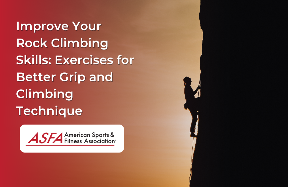 Improve Your Rock Climbing Skills: Exercises for Better Grip and Climbing Technique