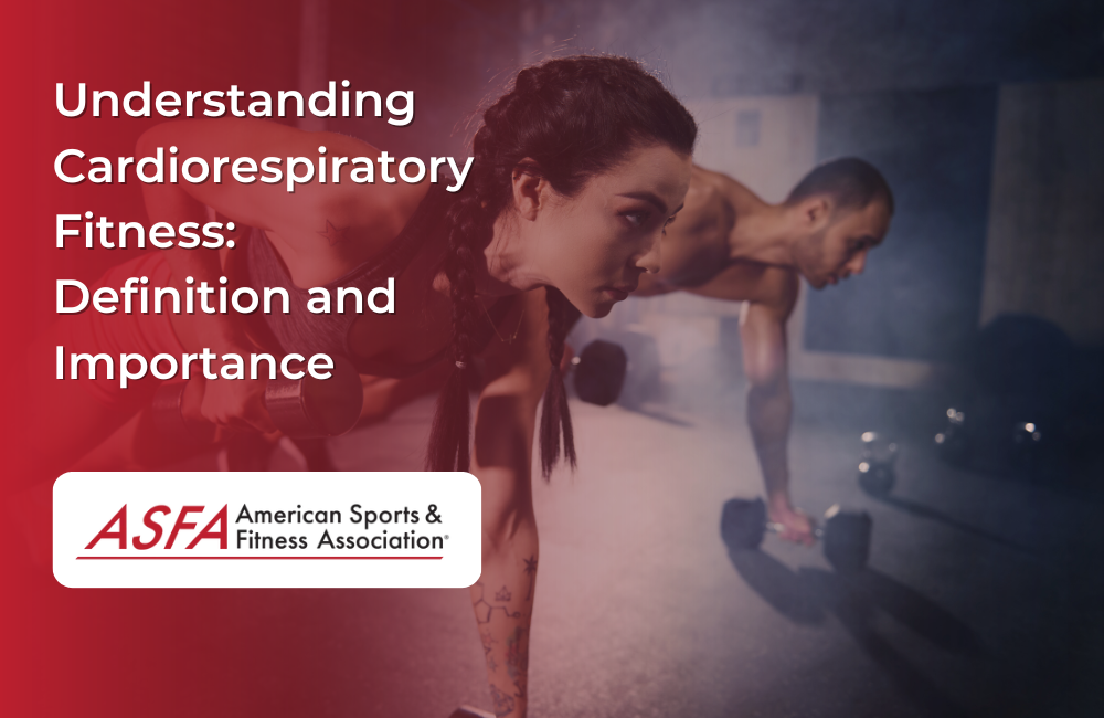 Understanding Cardiorespiratory Fitness: Definition and Importance