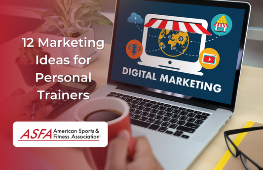 12 Marketing Ideas for Personal Trainers
