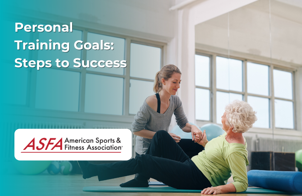 ASFA Fitness Blog: Personal Training Goals: Steps to Success