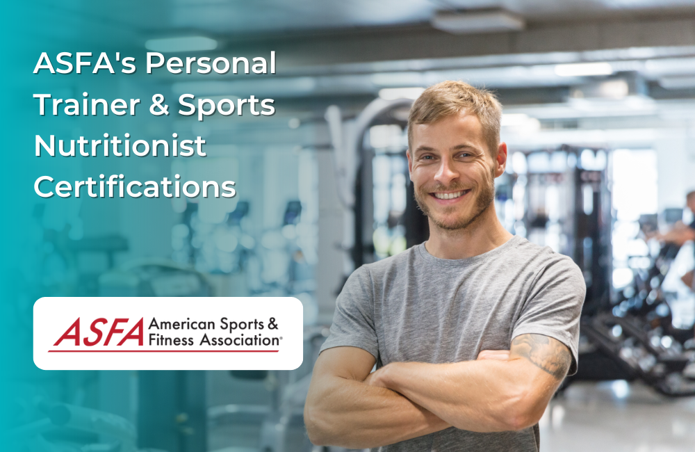 ASFA Fitness Blog: ASFA's Personal Trainer & Sports Nutritionist Certifications