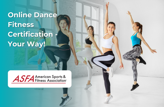 ASFA Fitness Blog: Online Dance Fitness Certification - Your Way!