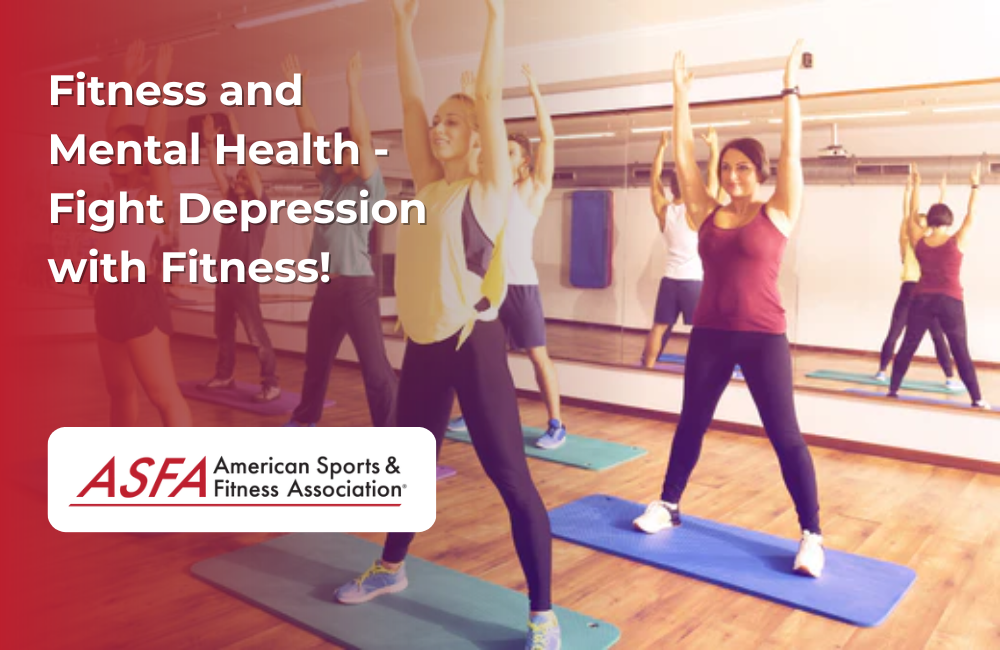 Fitness and Mental Health - Fight Depression with Fitness!
