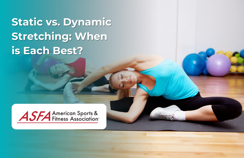 Static vs. Dynamic Stretching: When is Each Best?