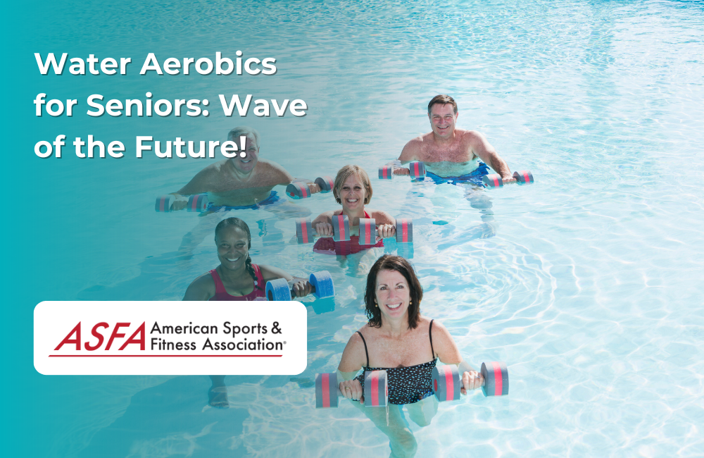 ASFA Fitness Blog: Water Aerobics for Seniors: Wave of the Future!