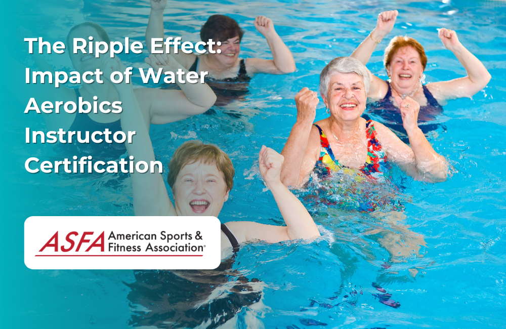 The Ripple Effect: Impact of Water Aerobics Instructor Certification