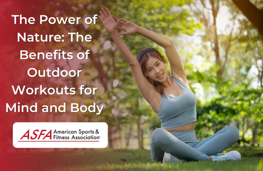 The Power of Nature: The Benefits of Outdoor Workouts for Mind and Body