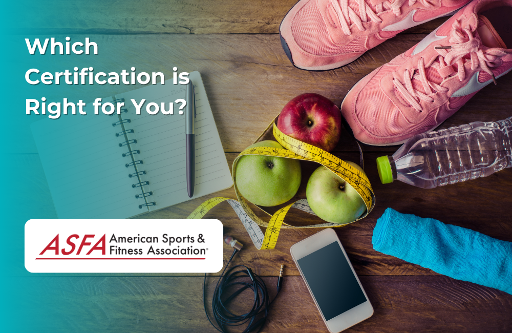 ASFA Fitness Blog: Which Certification is Right for You?