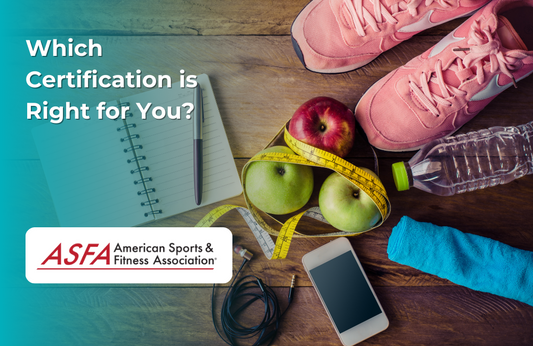 ASFA Fitness Blog: Which Certification is Right for You?