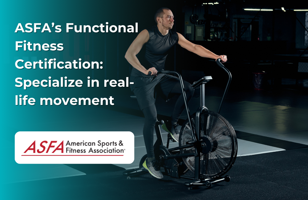 ASFA Fitness Blog: ASFA’s Functional Fitness Certification: Specialize in real-life movement