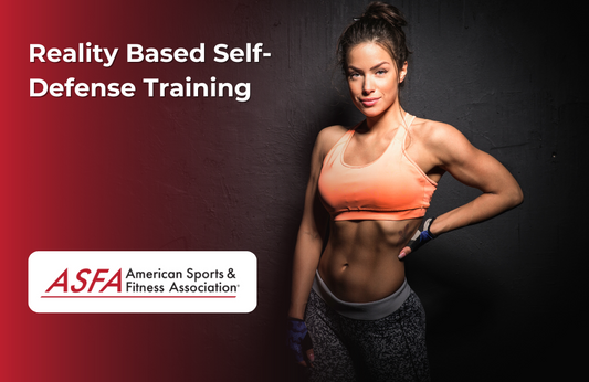 ASFA Fitness Blog: Reality Based Self-Defense Training