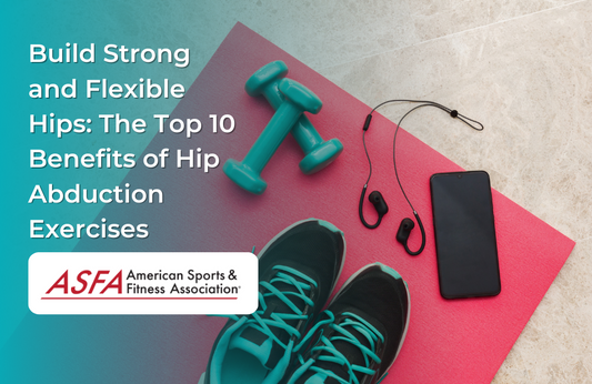 Build Strong and Flexible Hips: The Top 10 Benefits of Hip Abduction Exercises
