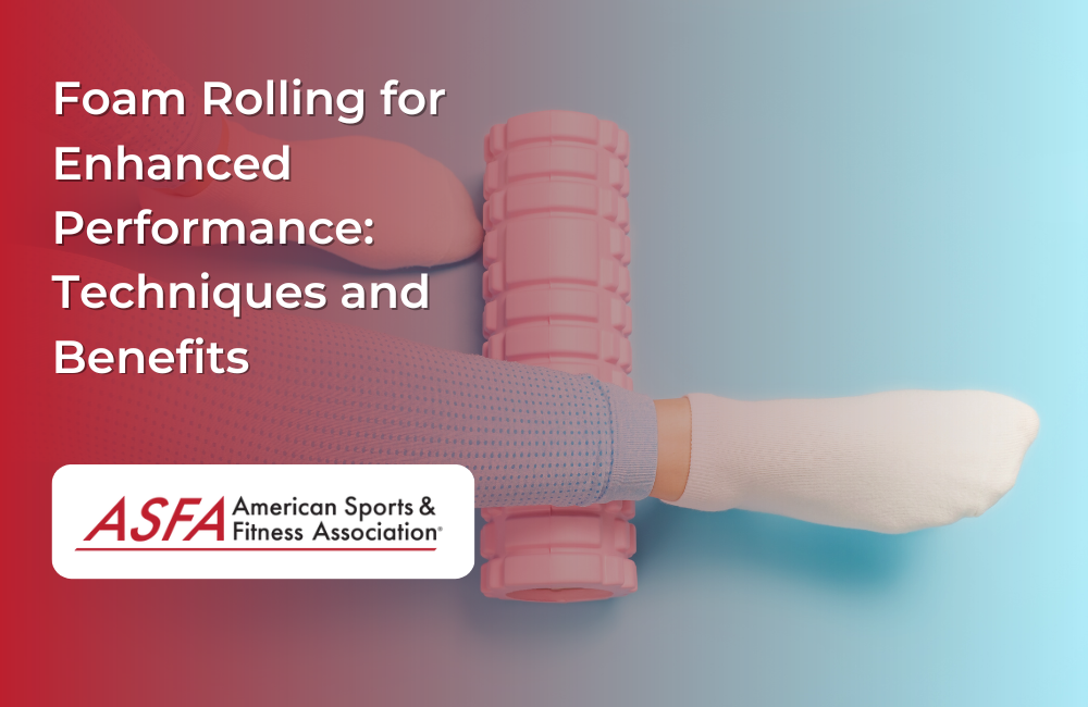 Foam Rolling for Enhanced Performance: Techniques and Benefits