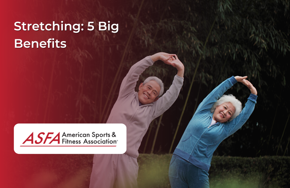 Stretching: 5 Big Benefits