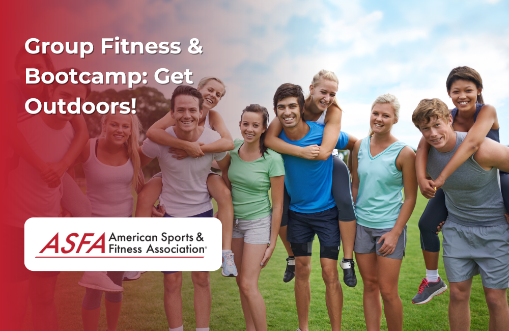 ASFA Fitness Blog: Group Fitness & Bootcamp: Get Outdoors!