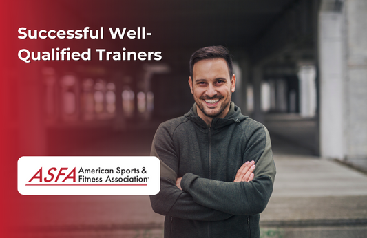 ASFA Fitness Blog: Successful Well-Qualified Trainers