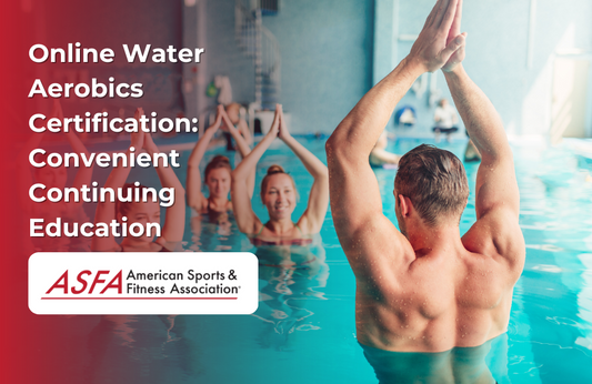 ASFA Fitness Blog: Online Water Aerobics Certification: Convenient Continuing Education