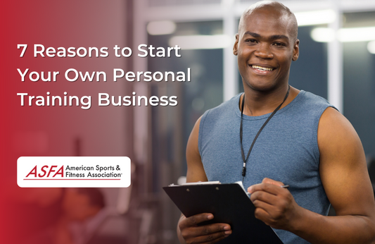 7 Reasons to Start Your Own Personal Training Business