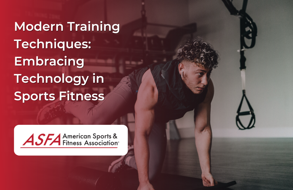 Modern Training Techniques: Embracing Technology in Sports Fitness