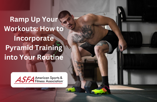 Ramp Up Your Workouts: How to Incorporate Pyramid Training into Your Routine