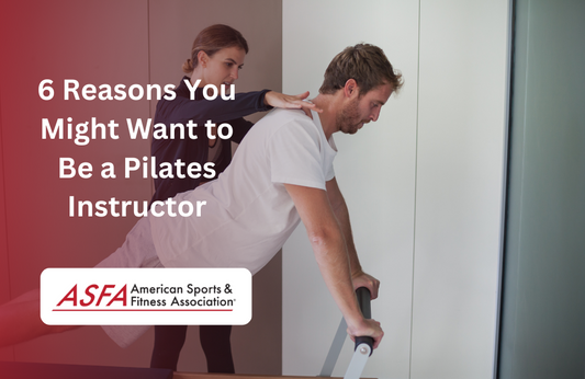 6 Reasons You Might Want to Be a Pilates Instructor
