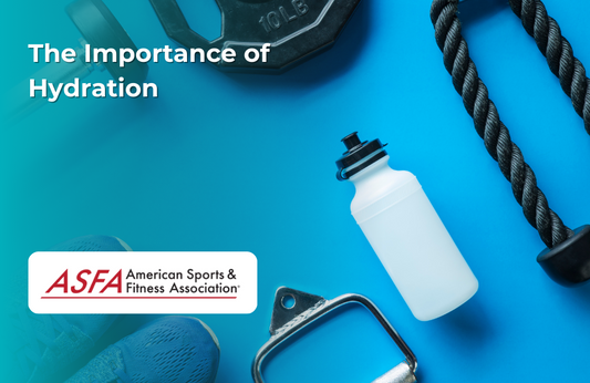 ASFA Fitness Blog: The Importance of Hydration