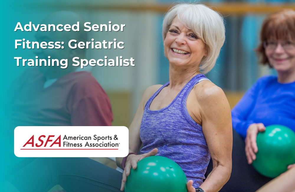ADVANCED SENIOR FITNESS INSTRUCTOR CERTIFICATION