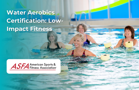 ASFA Fitness Blog: Water Aerobics Certification: Low-Impact Fitness