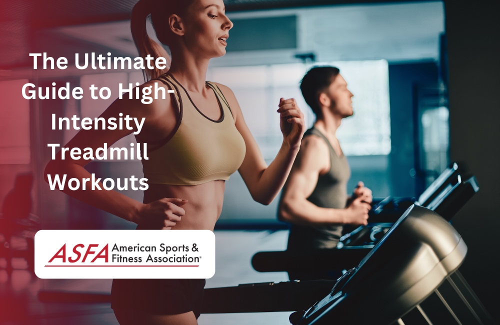 The Ultimate Guide to High-Intensity Treadmill Workouts