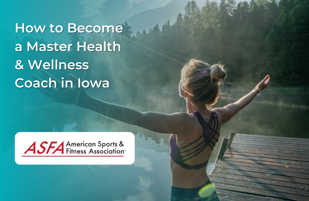 How to Become a Master Health & Wellness Coach in Iowa