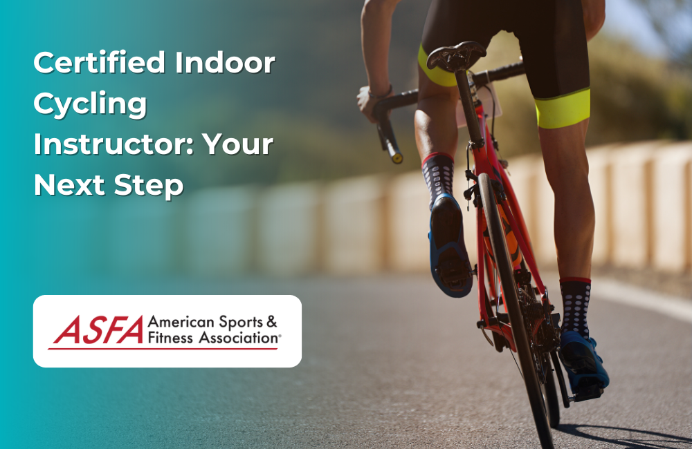 ASFA Fitness Blog: Certified Indoor Cycling Instructor: Your Next Step...