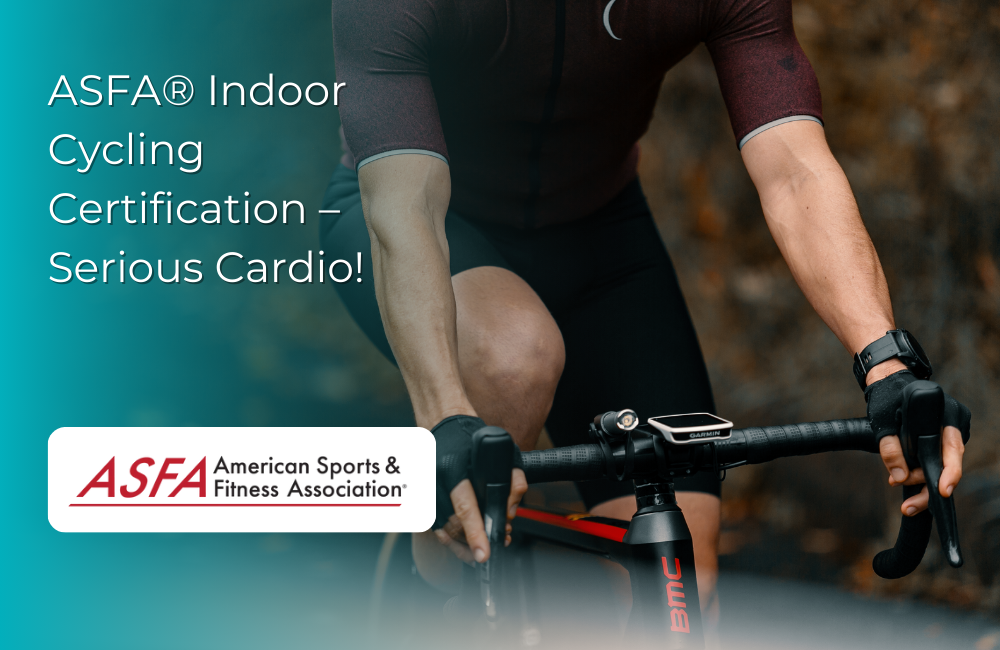 ASFA Fitness Blog: ASFA® Indoor Cycling Certification – Serious Cardio!