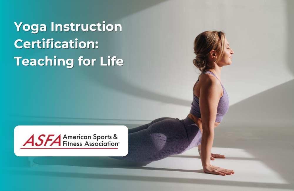 ASFA Fitness Blog: Yoga Instruction Certification: Teaching for Life