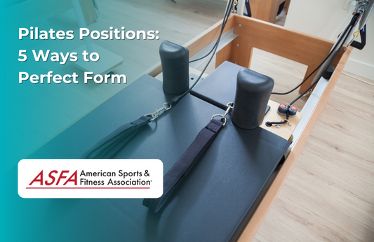 ASFA Fitness Blog: Pilates Positions: 5 Ways to Perfect Form
