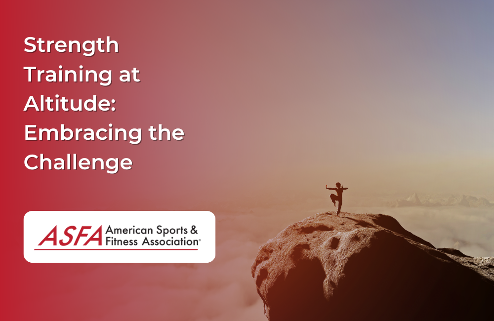 Strength Training at Altitude: Embracing the Challenge