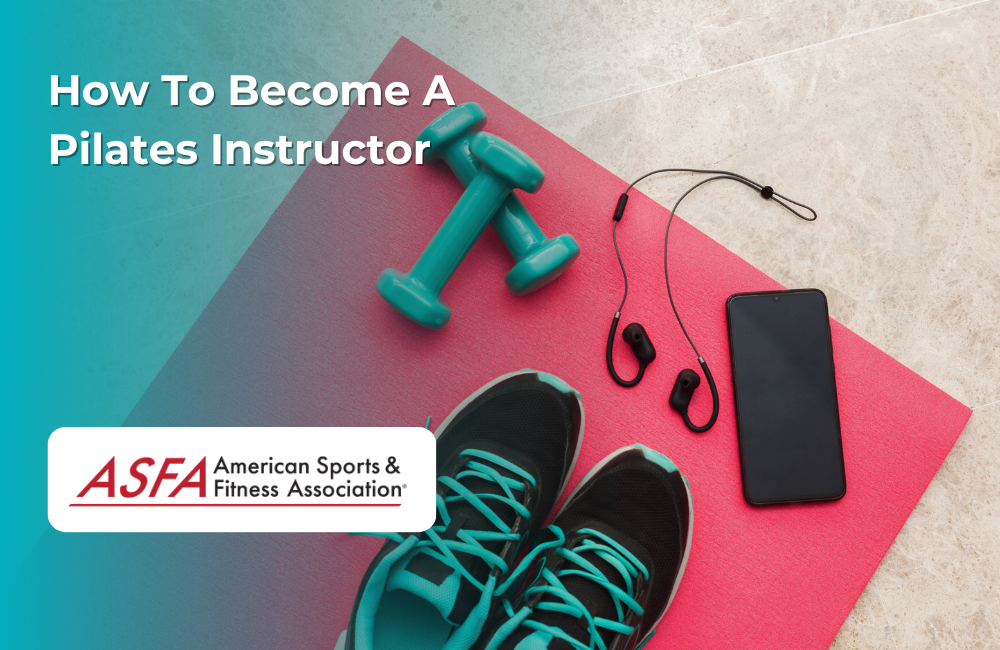 How to a Pilates Instructor with ASFA