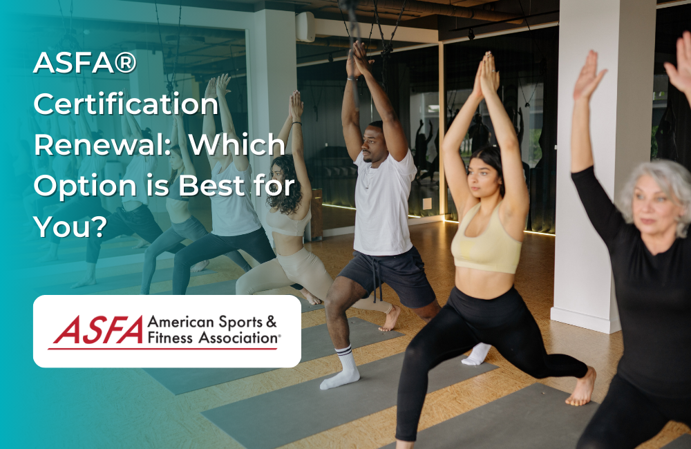 ASFA Fitness Blog: ASFA® Certification Renewal:  Which Option is Best for You?
