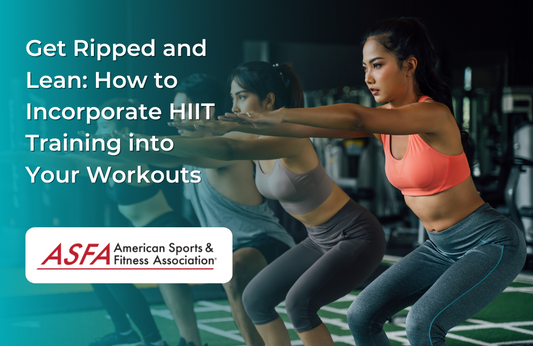 Get Ripped and Lean: How to Incorporate HIIT Training into Your Workouts