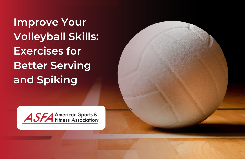 Improve Your Volleyball Skills: Exercises for Better Serving and Spiking