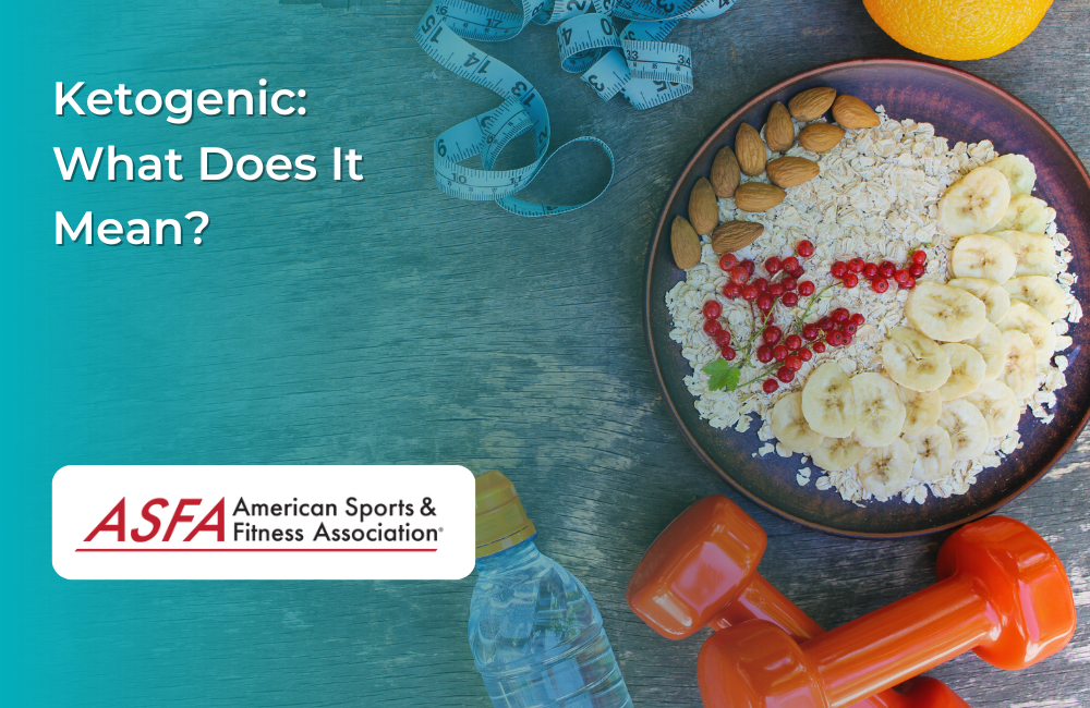 Ketogenic: What Does It Mean?