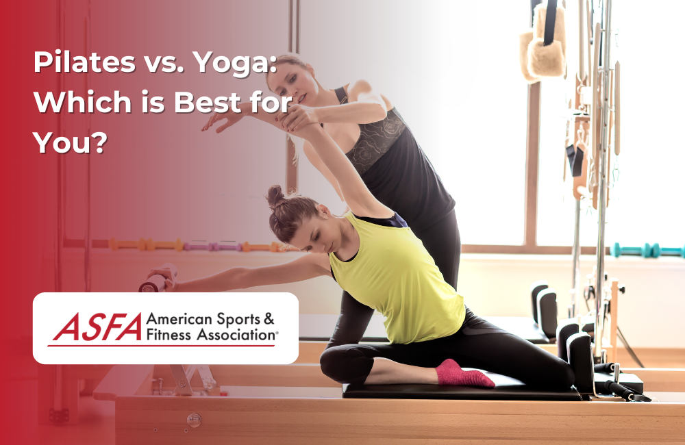 ASFA Fitness Blog: Pilates vs. Yoga:  Which is Best for You?