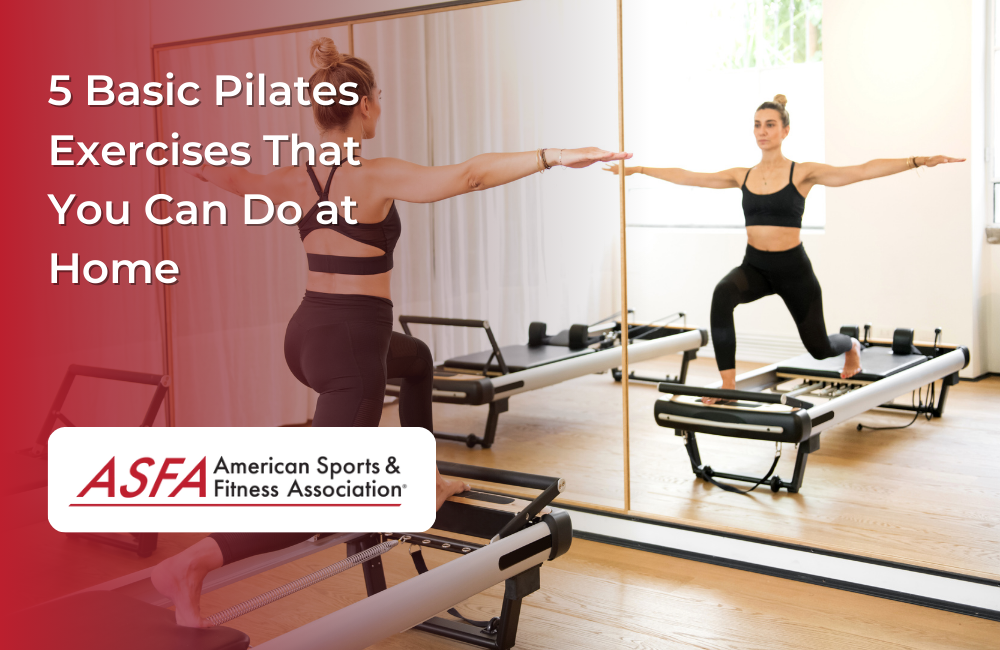 ASFA Fitness Blog: 5 Basic Pilates Exercises That You Can Do at Home