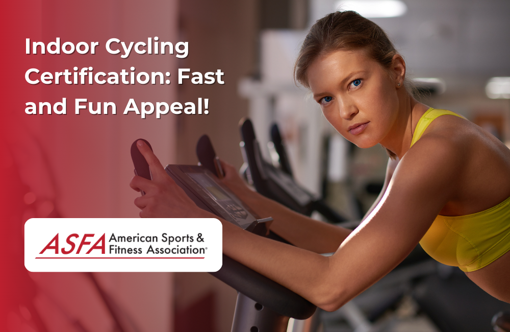 ASFA Fitness Blog: Indoor Cycling Certification: Fast and Fun Appeal!