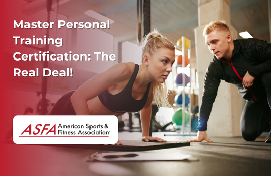 ASFA Fitness Blog: Master Personal Training Certification: The Real Deal!