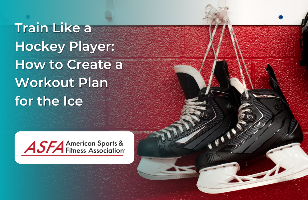 Train Like a Hockey Player: How to Create a Workout Plan for the Ice