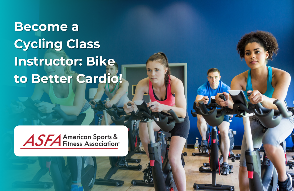 ASFA Fitness Blog: Become a Cycling Class Instructor: Bike to Better Cardio!