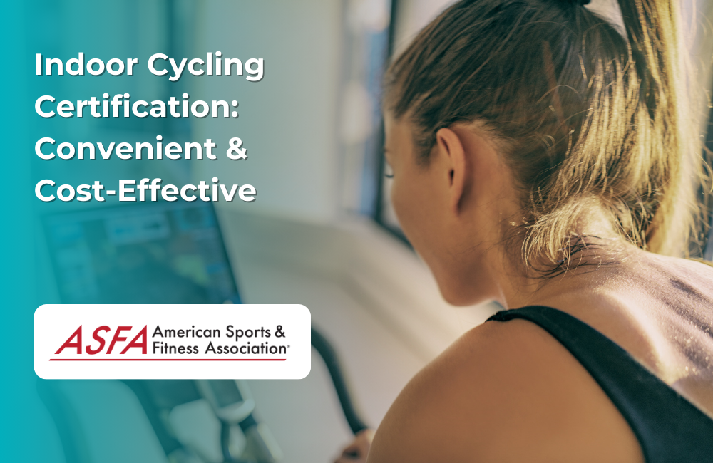 ASFA Fitness Blog: Indoor Cycling Certification: Convenient & Cost-Effective
