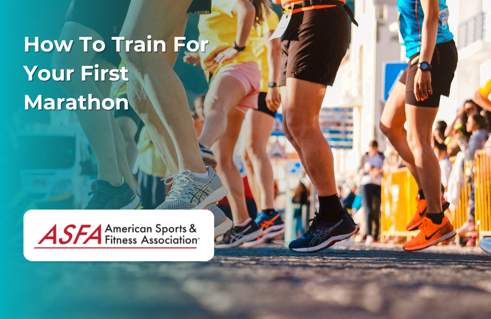 ASFA Fitness Blog: How To Train For Your First Marathon