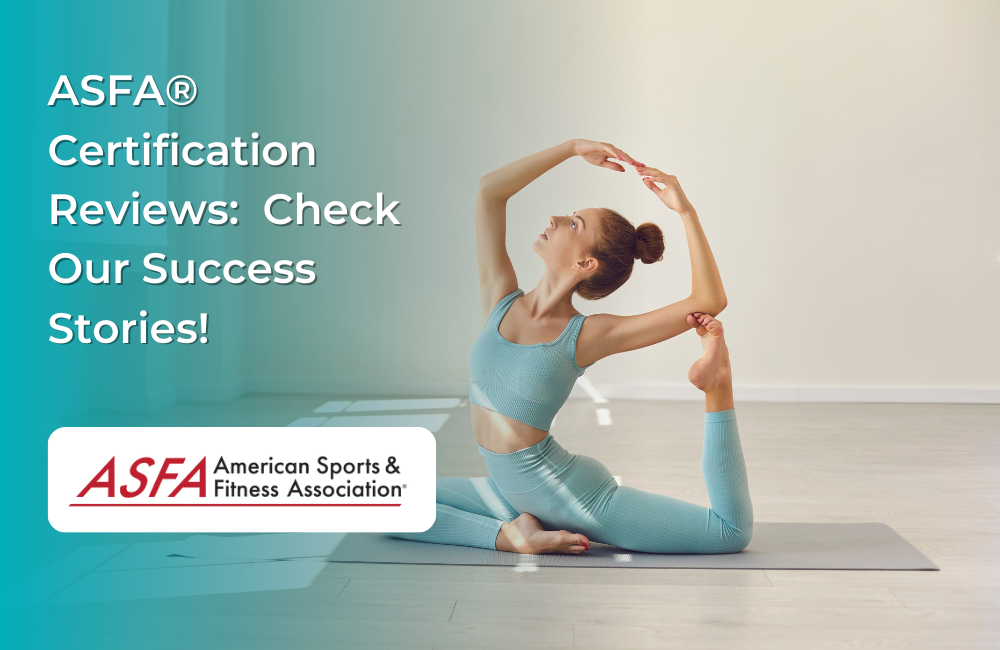 ASFA Fitness Blog: ASFA® Certification Reviews:  Check Our Success Stories!