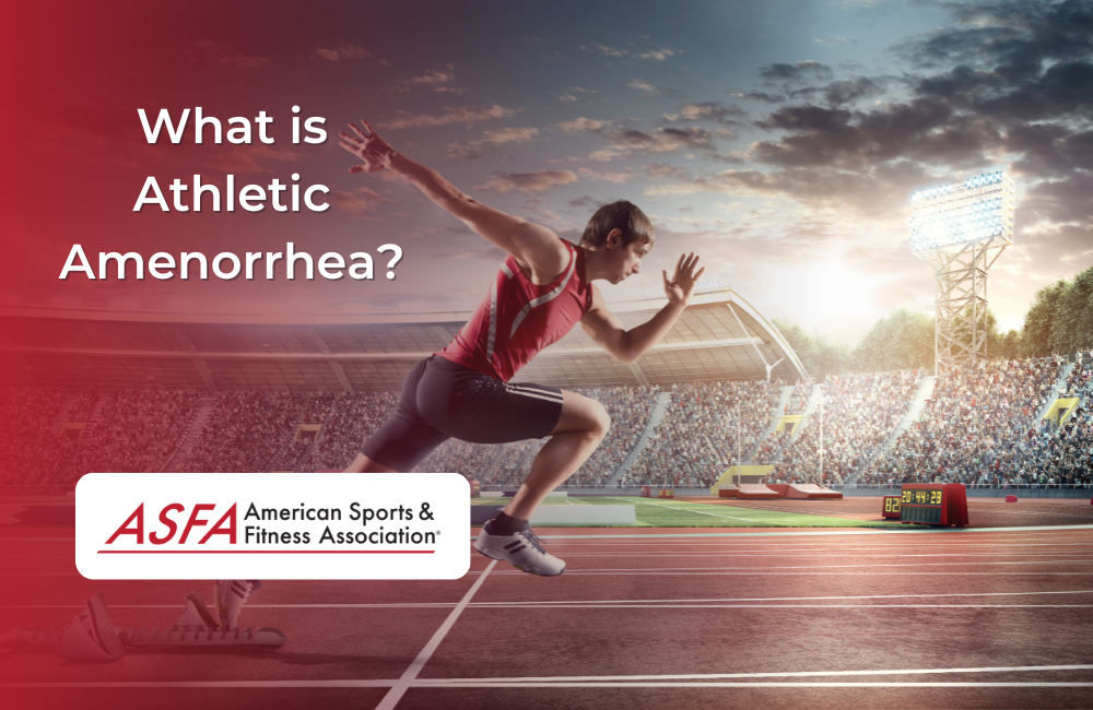 What is Athletic Amenorrhea? ASFA